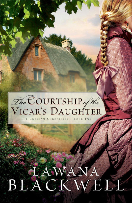 The Courtship of the Vicar's Daughter (The Gresham Chronicles, Book 2)