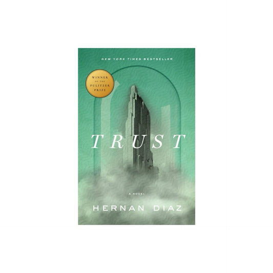 Trust by Hernan Diaz