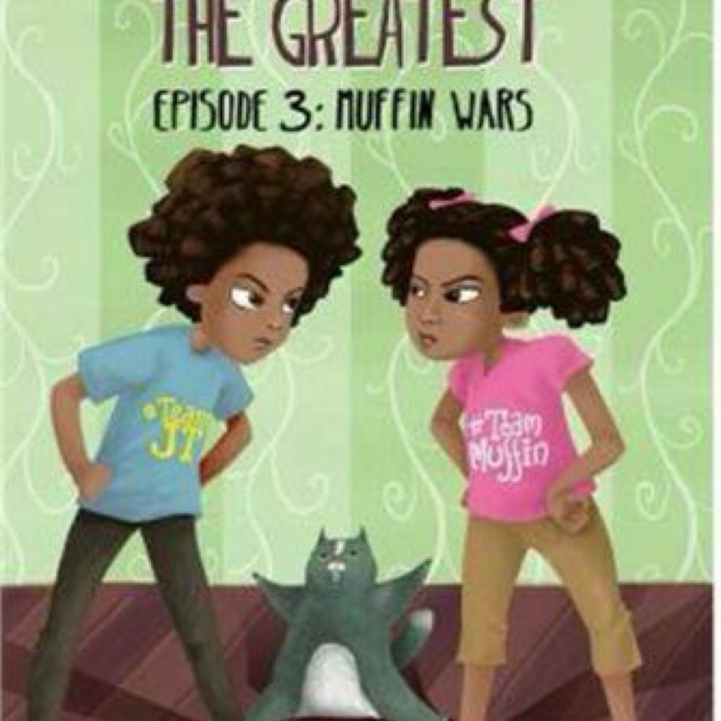 Jaden Toussaint, the Greatest Episode 3: Muffin Wars by Marti Dumas