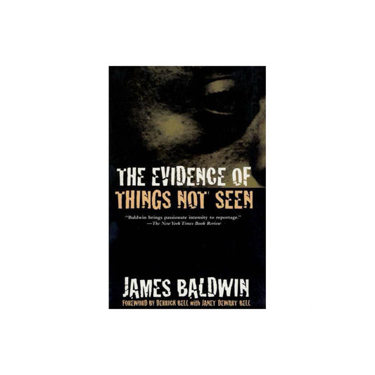 The Evidence of Things Not Seen: Reissued Edition by James Baldwin