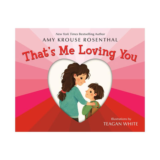 That's Me Loving You - by Amy Krouse Rosenthal (Paperback)