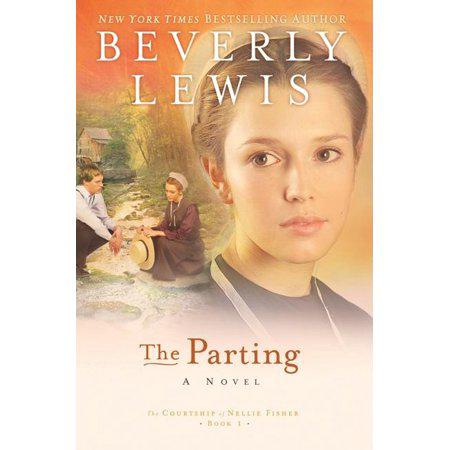 The Parting - (Courtship of Nellie Fisher) by Beverly Lewis (Paperback)