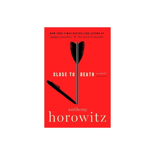 Close to Death - (A Hawthorne and Horowitz Mystery) by Anthony Horowitz (Hardcover)