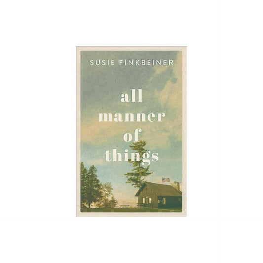 All Manner of Things by Susie Finkbeiner
