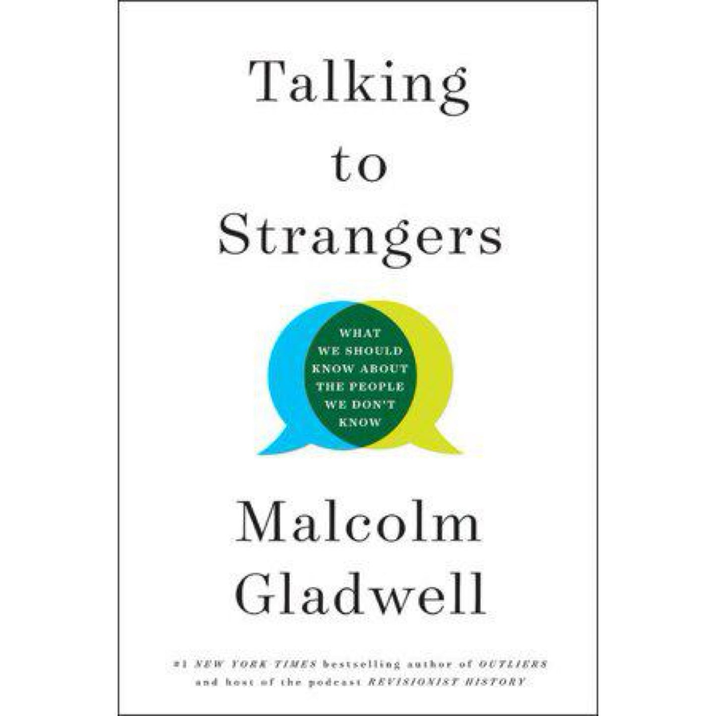 Talking to Strangers: (Used) What We Should Know about the People We Don't Know by Malcolm Gladwell