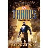 Marvel's Avengers: Infinity War: Thanos: Titan Consumed (Hardcover)