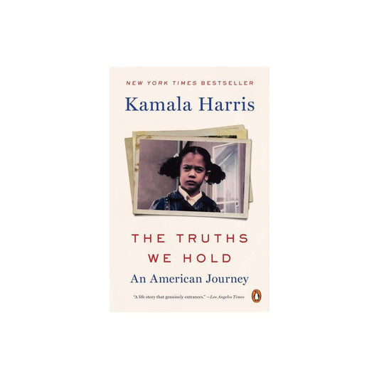 The Truths We Hold: An American Journey by Kamala Harris