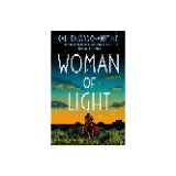 Woman of Light: A Novel by Kali Fajardo-Anstine