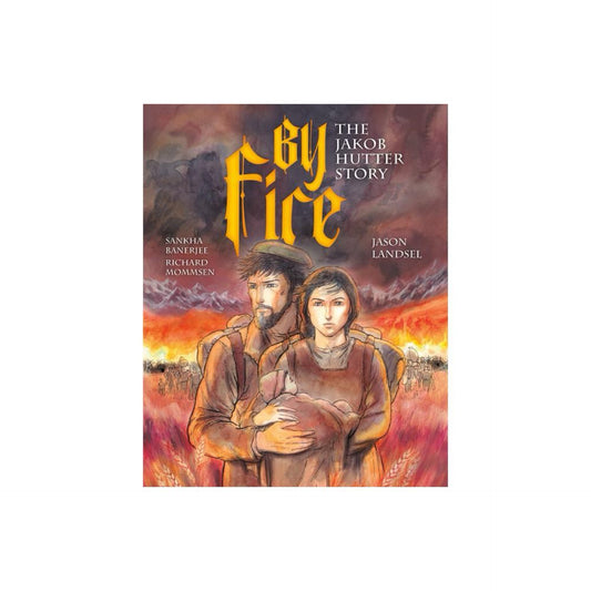 By Fire - (Heroes of the Radical Reformation) by Jason Landsel (Paperback)