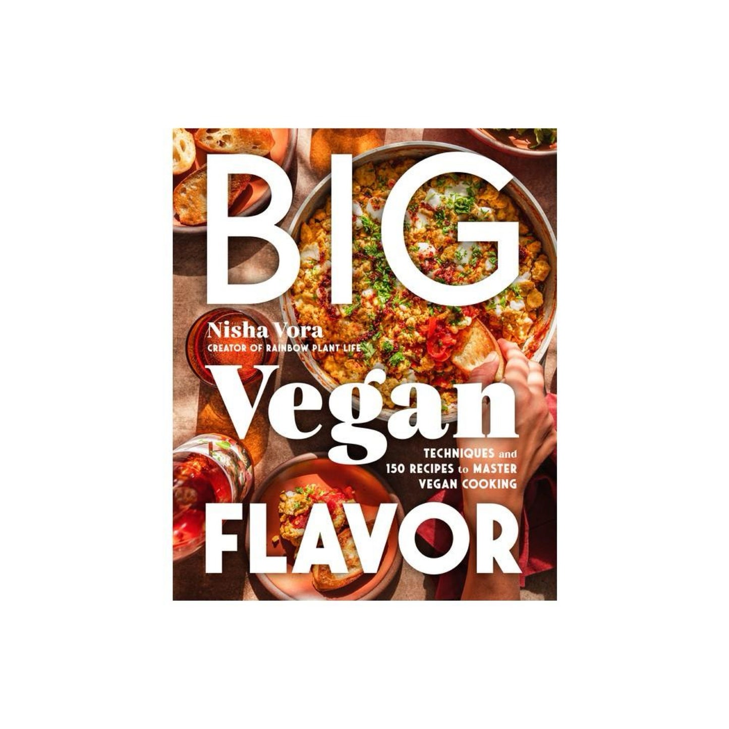 Big Vegan Flavor - by Nisha Vora (Hardcover)