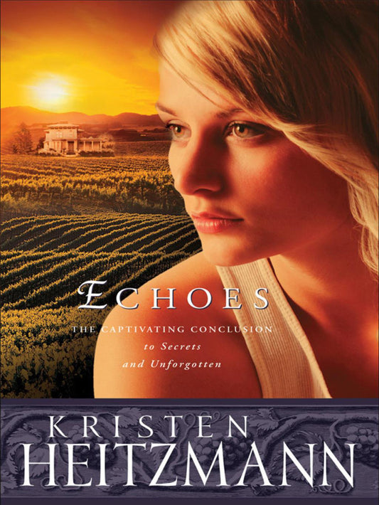 Echoes (The Michelli Family Series #3) by Kristen Heitzmann