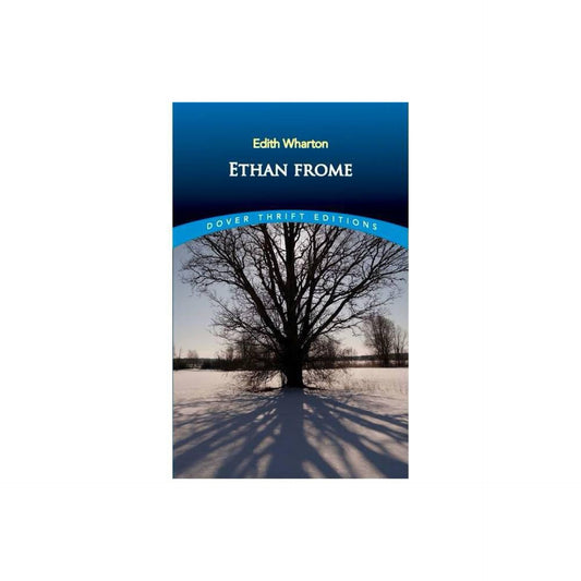 Ethan Frome (Dover Thrift Editions: Classic Novels) by Edith Wharton