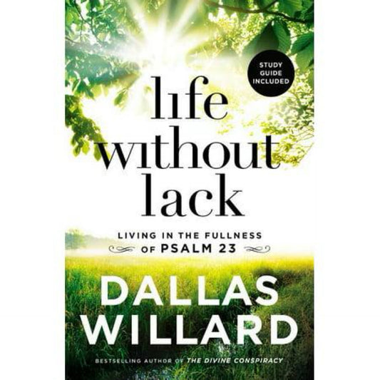 Life Without Lack - by Dallas Willard (Paperback)