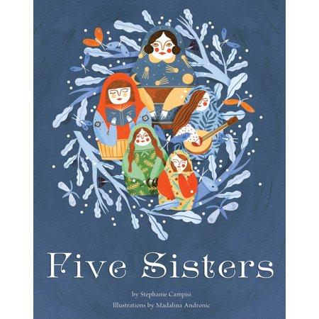 Five Sisters - by Stephanie Campisi (Hardcover)