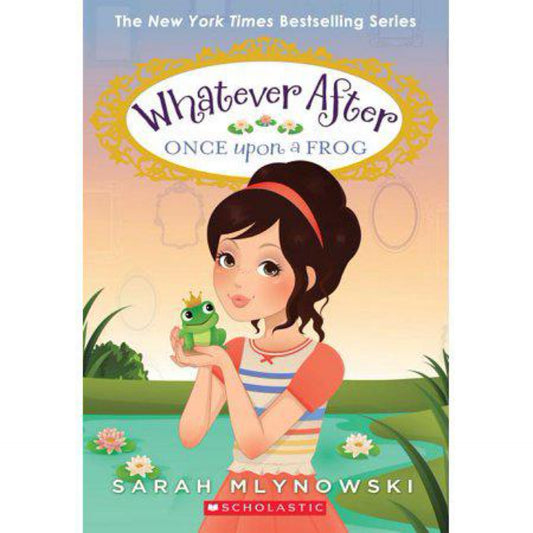 Once Upon a Frog (Whatever After) (Paperback) (Sarah Mlynowski) (used)