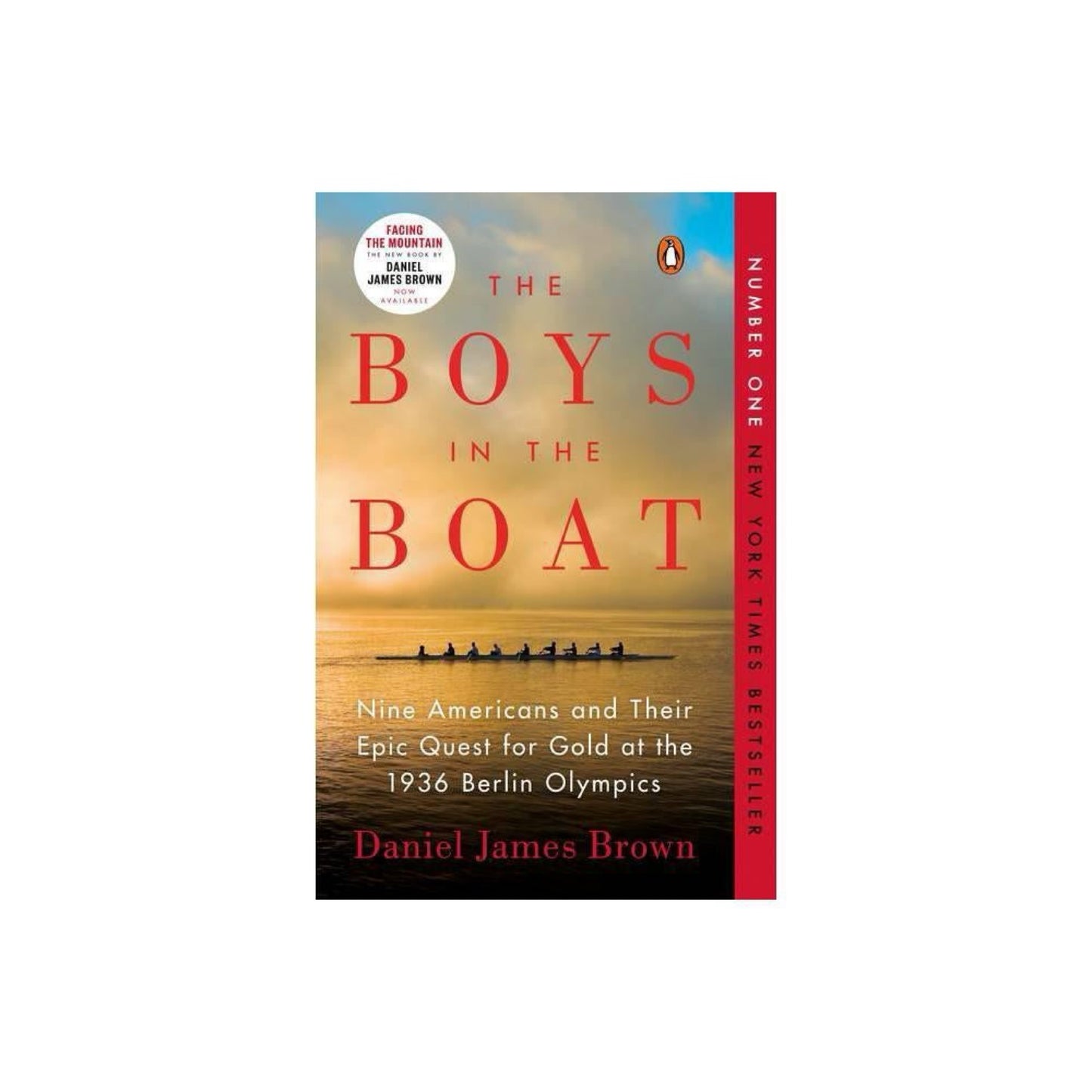 The Boys in the Boat: Nine Americans and Their Epic Quest for Gold at the 1936 Berlin Olympics by Daniel James Brown