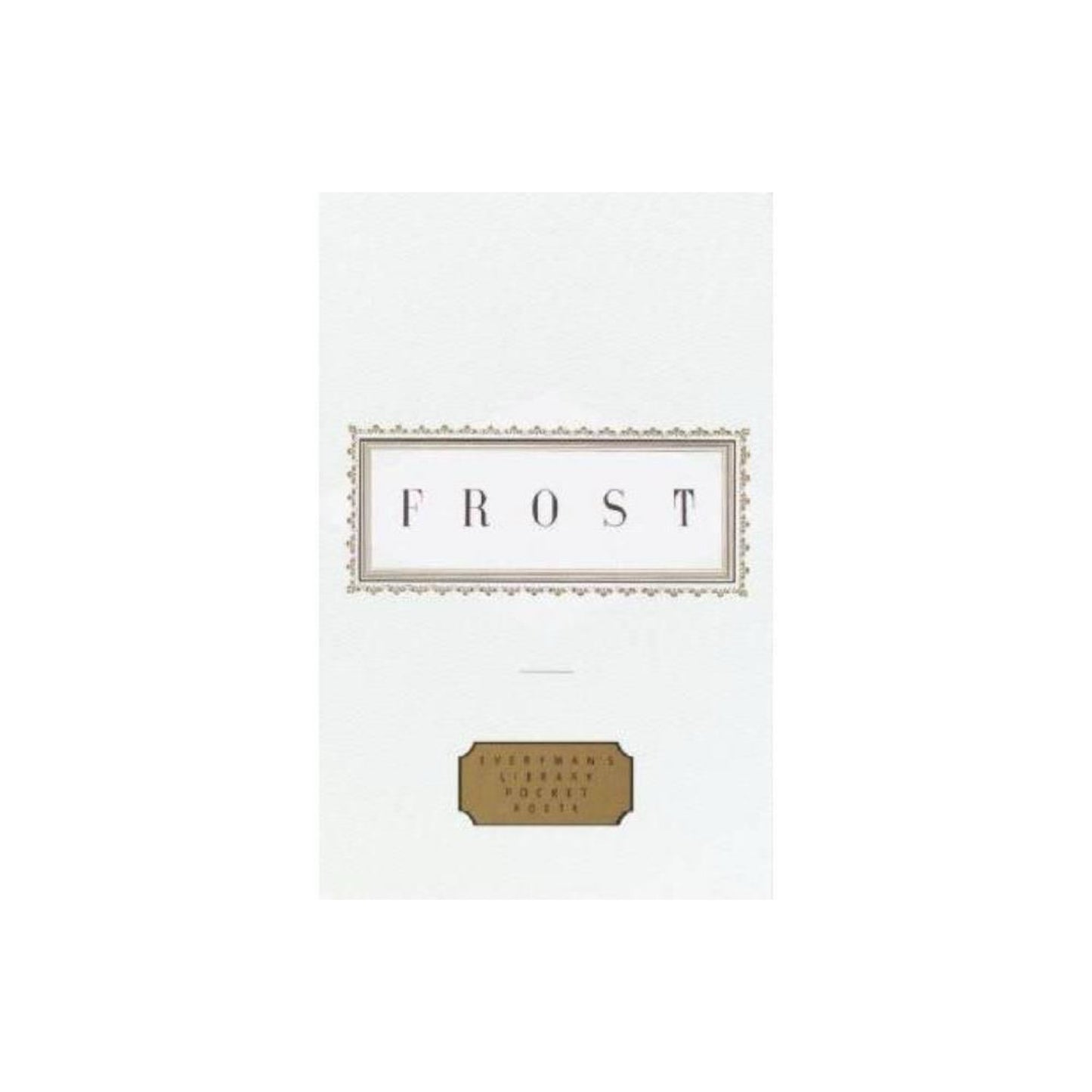Frost: Poems - (Everyman's Library Pocket Poets) by Robert Frost (Hardcover)