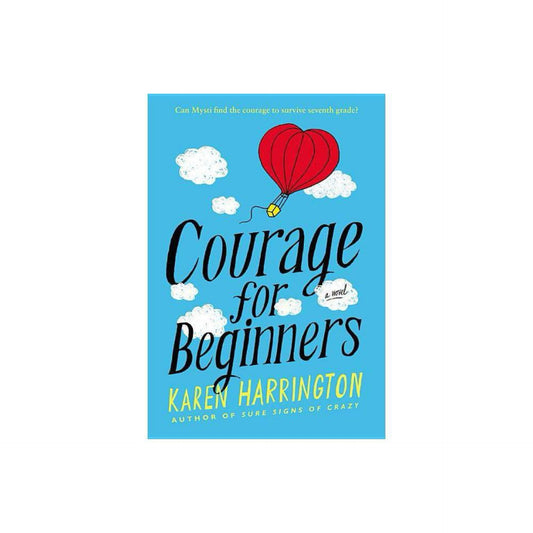 Courage for Beginners by Karen Harrington