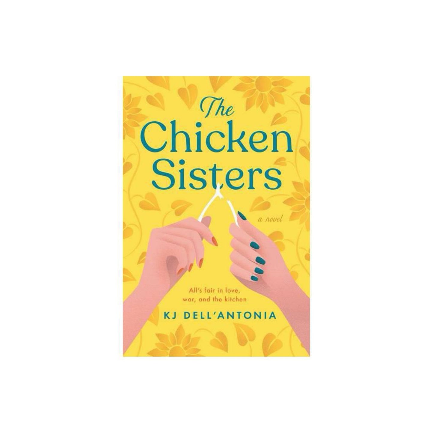 The Chicken Sisters: Reese's Book Club (A Novel) by KJ Dell'Antonia