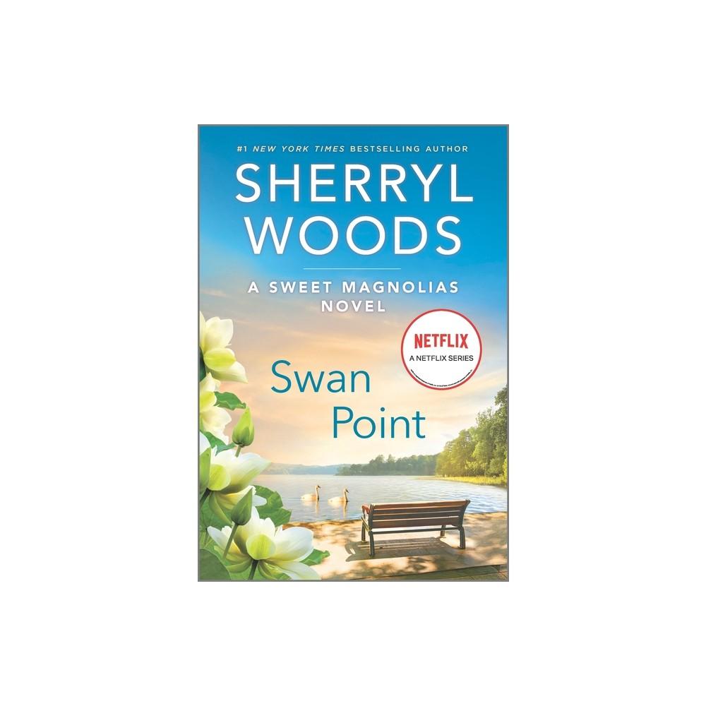 Swan Point - (Sweet Magnolias Novel) by Sherryl Woods (Paperback)