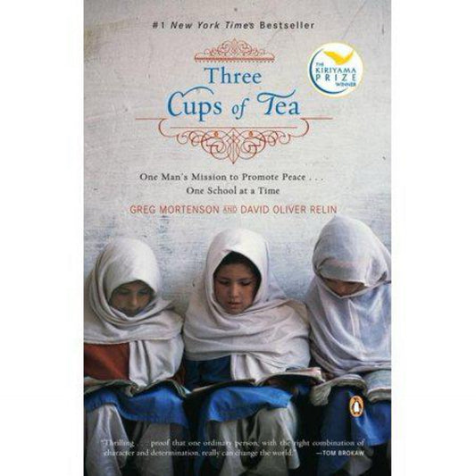 Three Cups of Tea: One Man's Mission to Promote Peace - One School at a Time by Greg Mortenson