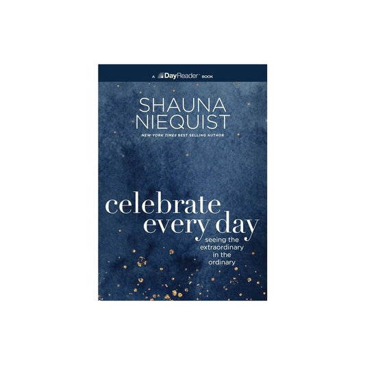 Celebrate Every Day - by Shaunaquist (Paperback)
