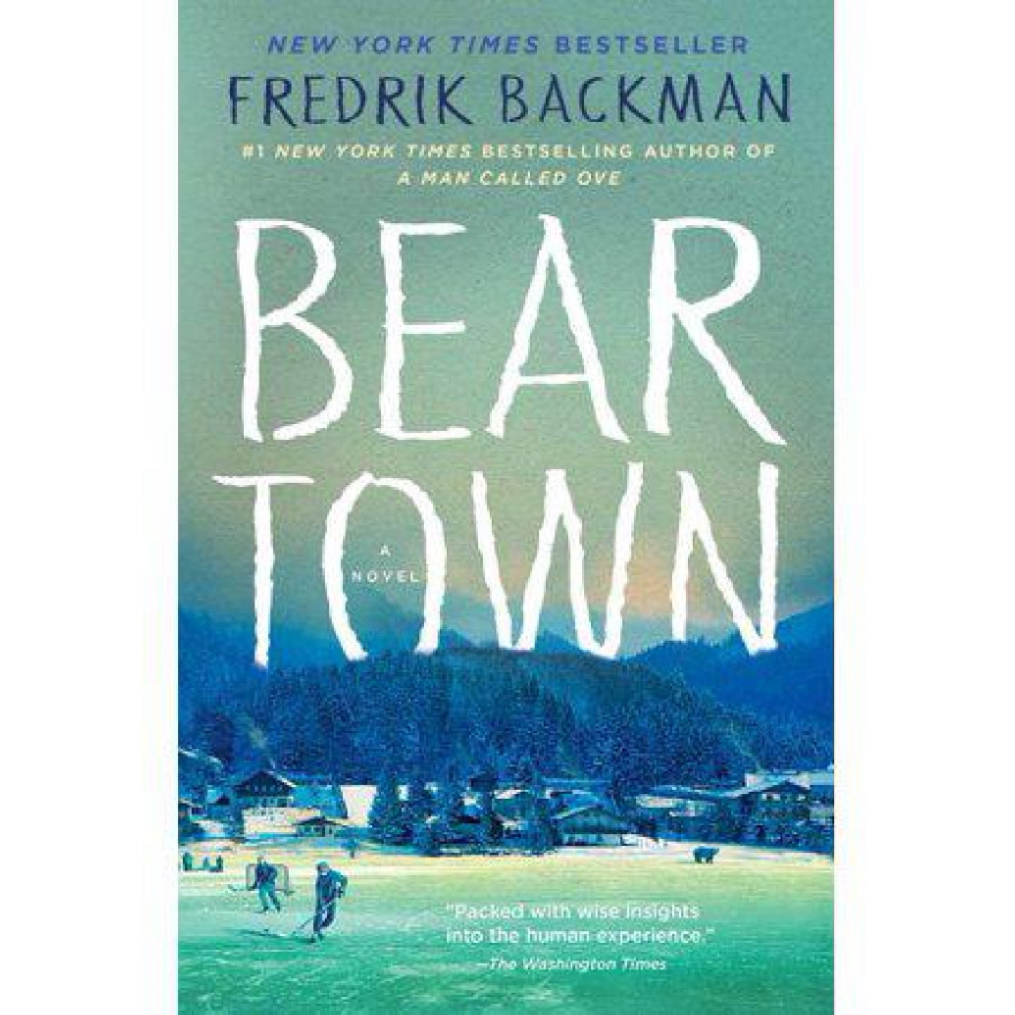 Beartown: A Novel (Beartown Series) by Fredrik Backman