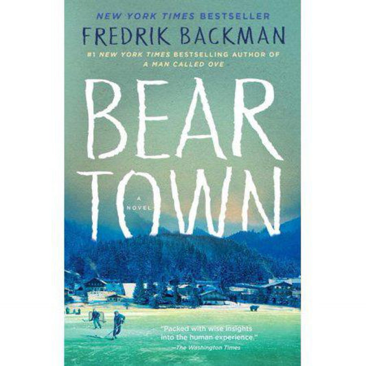 Beartown: A Novel (Beartown Series) by Fredrik Backman