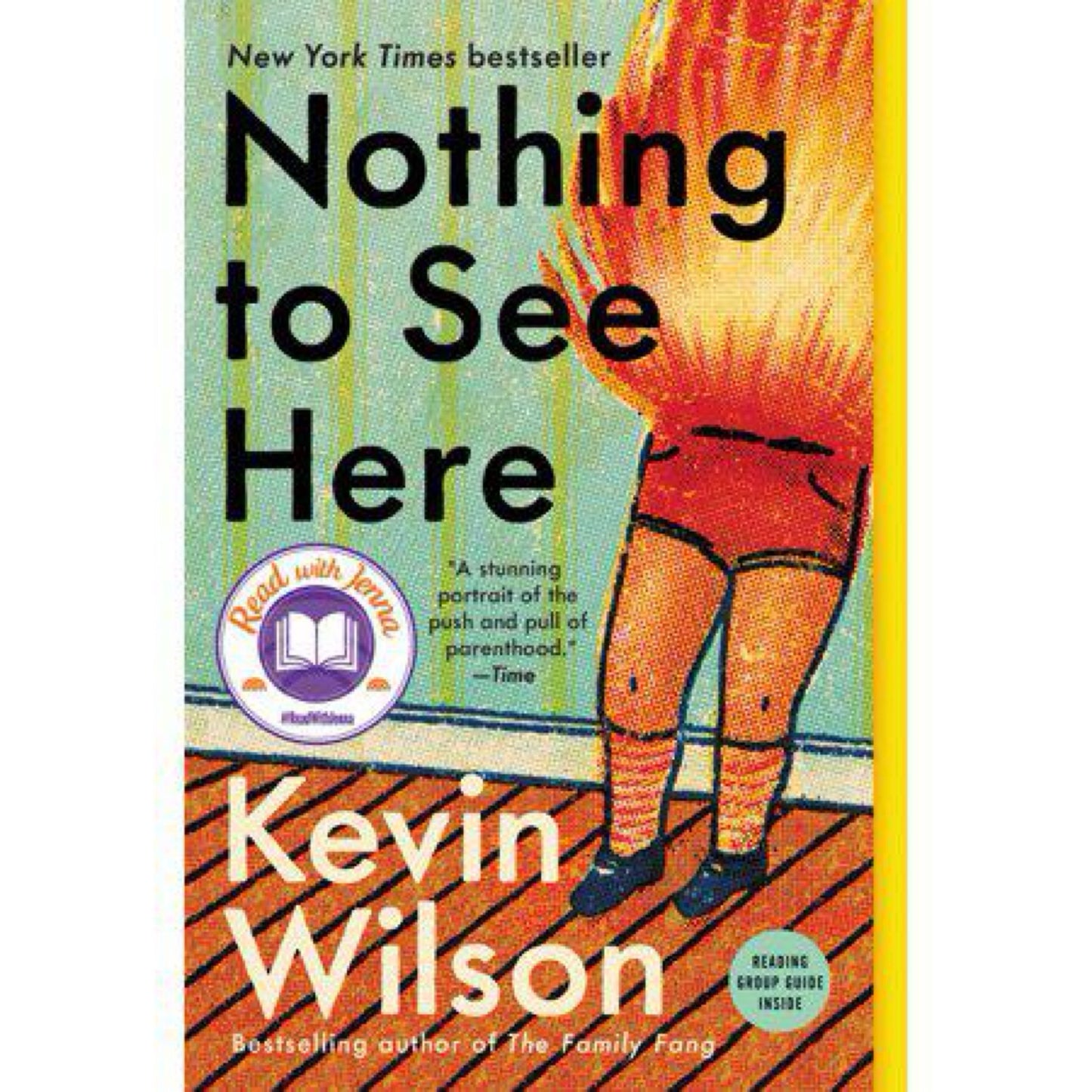 Nothing to See Here: A Novel by Kevin Wilson