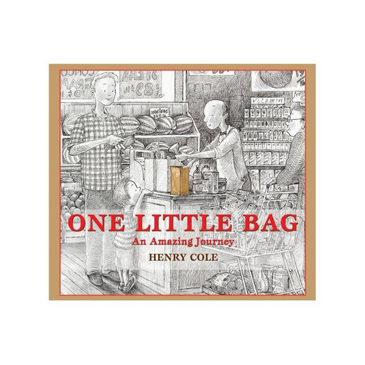 One Little Bag: An Amazing Journey by Henry Cole