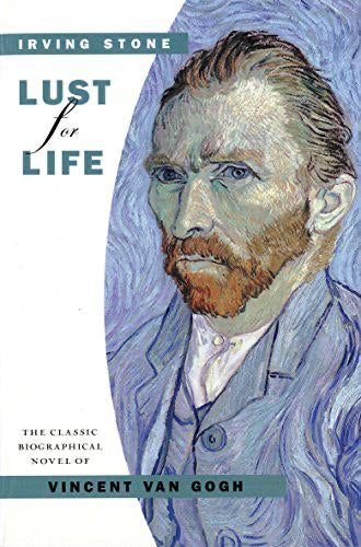 Lust for Life - 50th Edition by Irving Stone (Paperback)