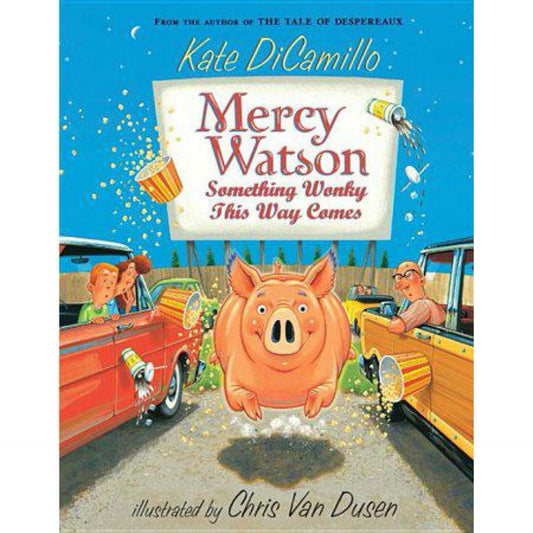 Mercy Watson: Something Wonky this Way Comes by Kate DiCamillo