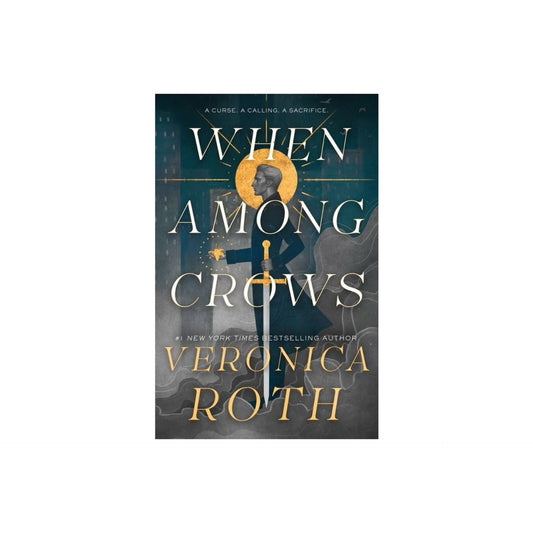 When Among Crows - by Veronica Roth (Hardcover)