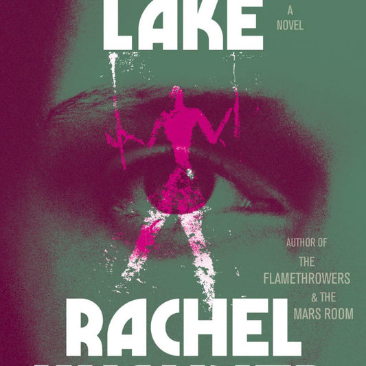 Creation Lake, (Used) by Rachel Kushner