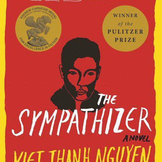 (New)The Sympathizer: A Novel (Pulitzer Prize for Fiction) by Viet Thanh Nguyen