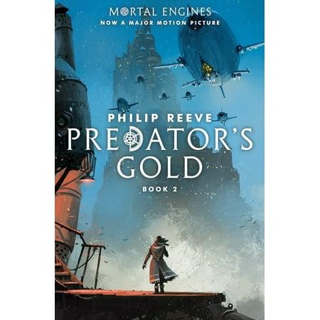 Predator's Gold (Mortal Engines, Book 2) - by Philip Reeve (Paperback)