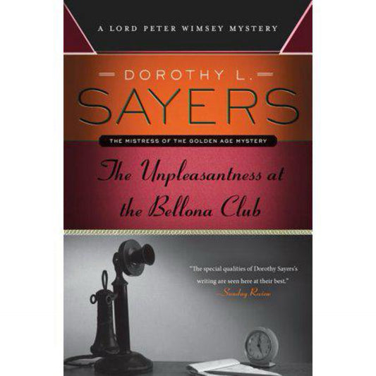 The Unpleasantness at The Bellona Club - (Lord Peter Wimsey Mystery) by Dorothy L Sayers (paperback)