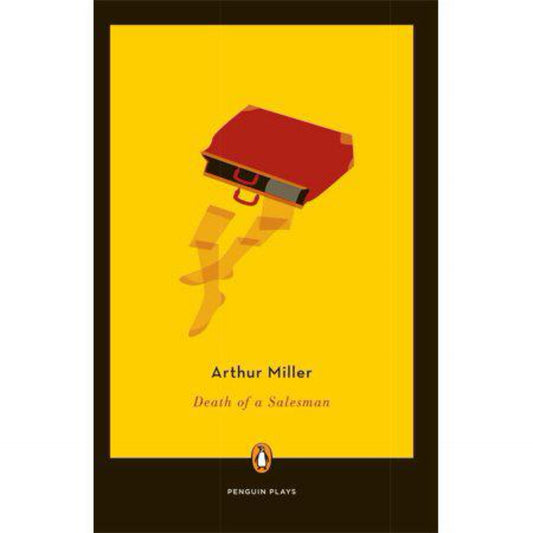 Death Of A Salesman, Certain Private Conversations In Two Acts And A Requiem by Arthur Miller