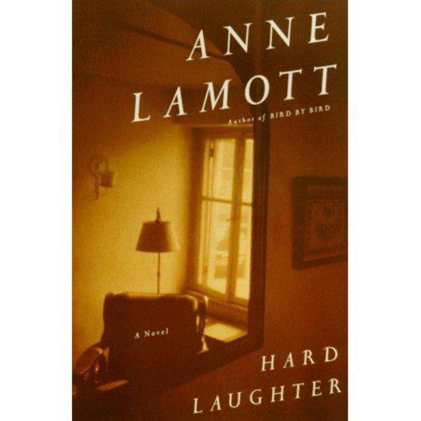 Hard Laughter: A Novel by Anne Lamott