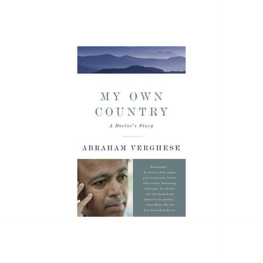 My Own Country - by Abraham Verghese (Paperback)