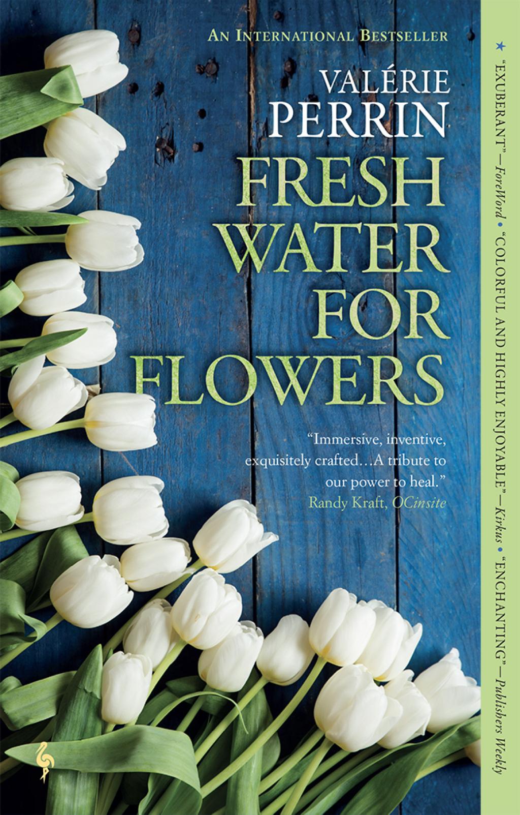 Fresh Water for Flowers: A Novel by Valérie Perrin