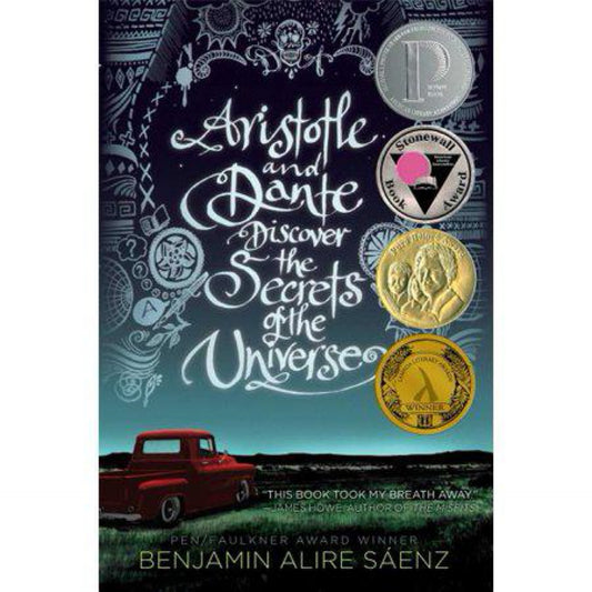 Aristotle and Dante Discover the Secrets of the Universe by Benjamin Alire Sáenz
