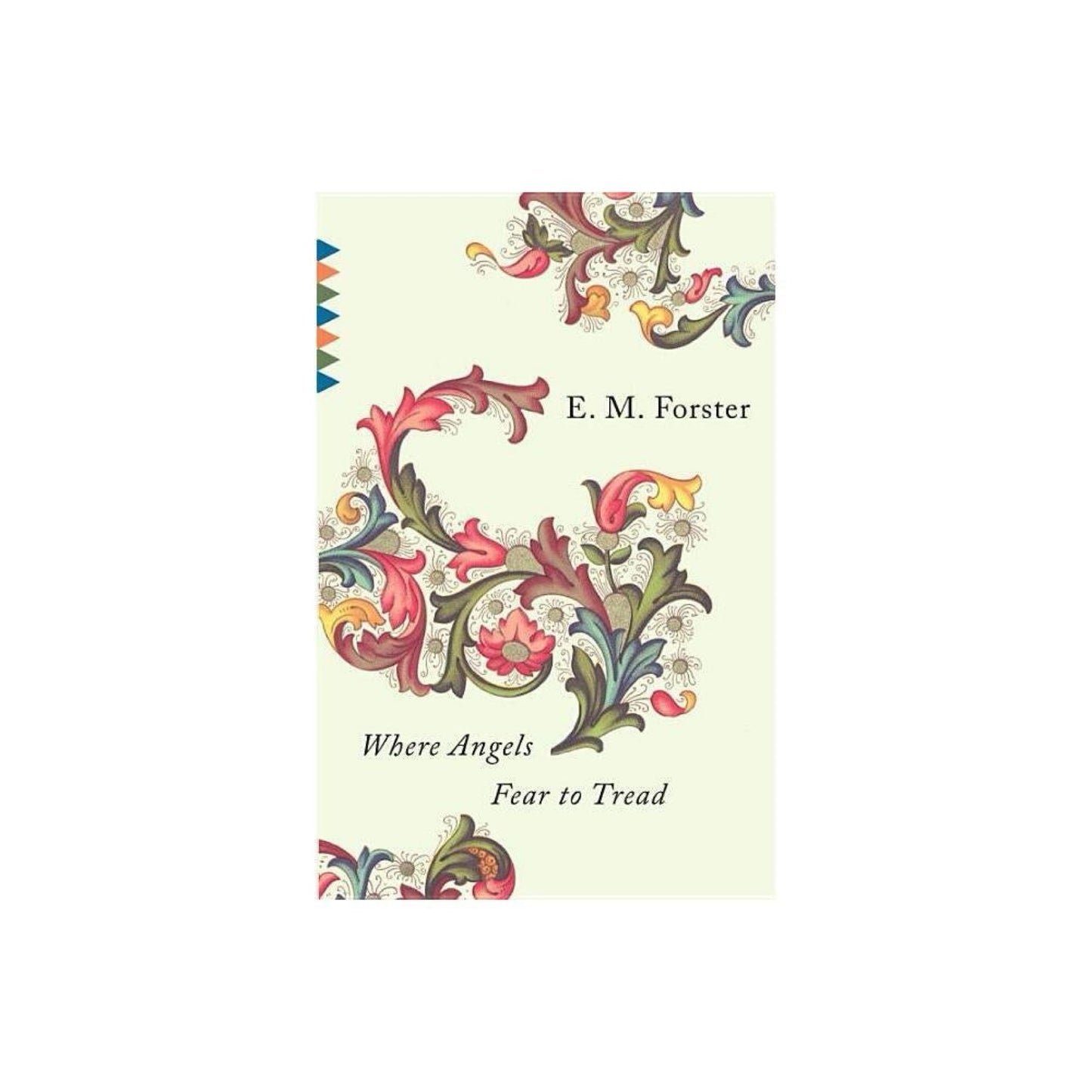 Where Angels Fear to Tread - (Vintage Classics) by E M Forster (Paperback)