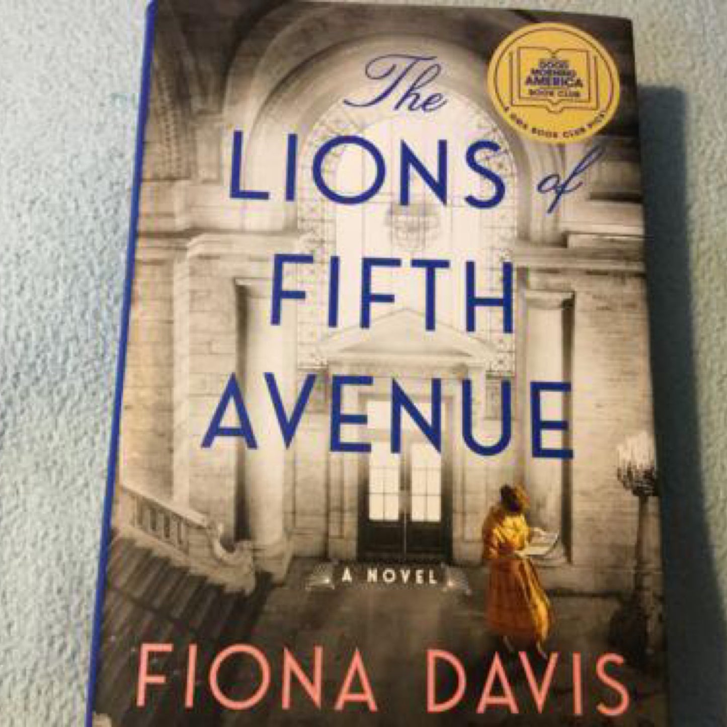 The Lions of Fifth Avenue: A Novel by Fiona Davis
