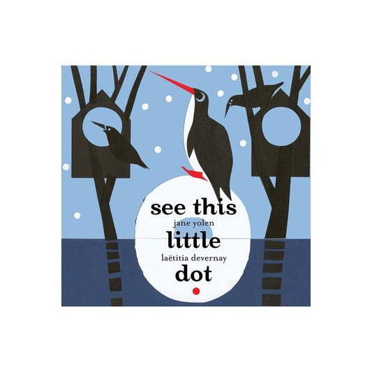 See This Little Dot - by Jane Yolen (Hardcover)