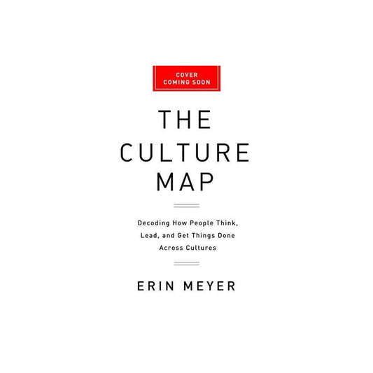 The Culture Map - by Erin Meyer (Hardcover)