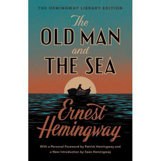The Old Man and the Sea: The Hemingway Library Edition by Ernest Hemingway