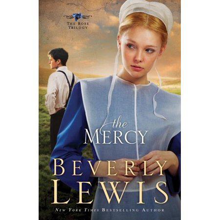 The Mercy (The Rose Trilogy, Book 3) by Beverly Lewis