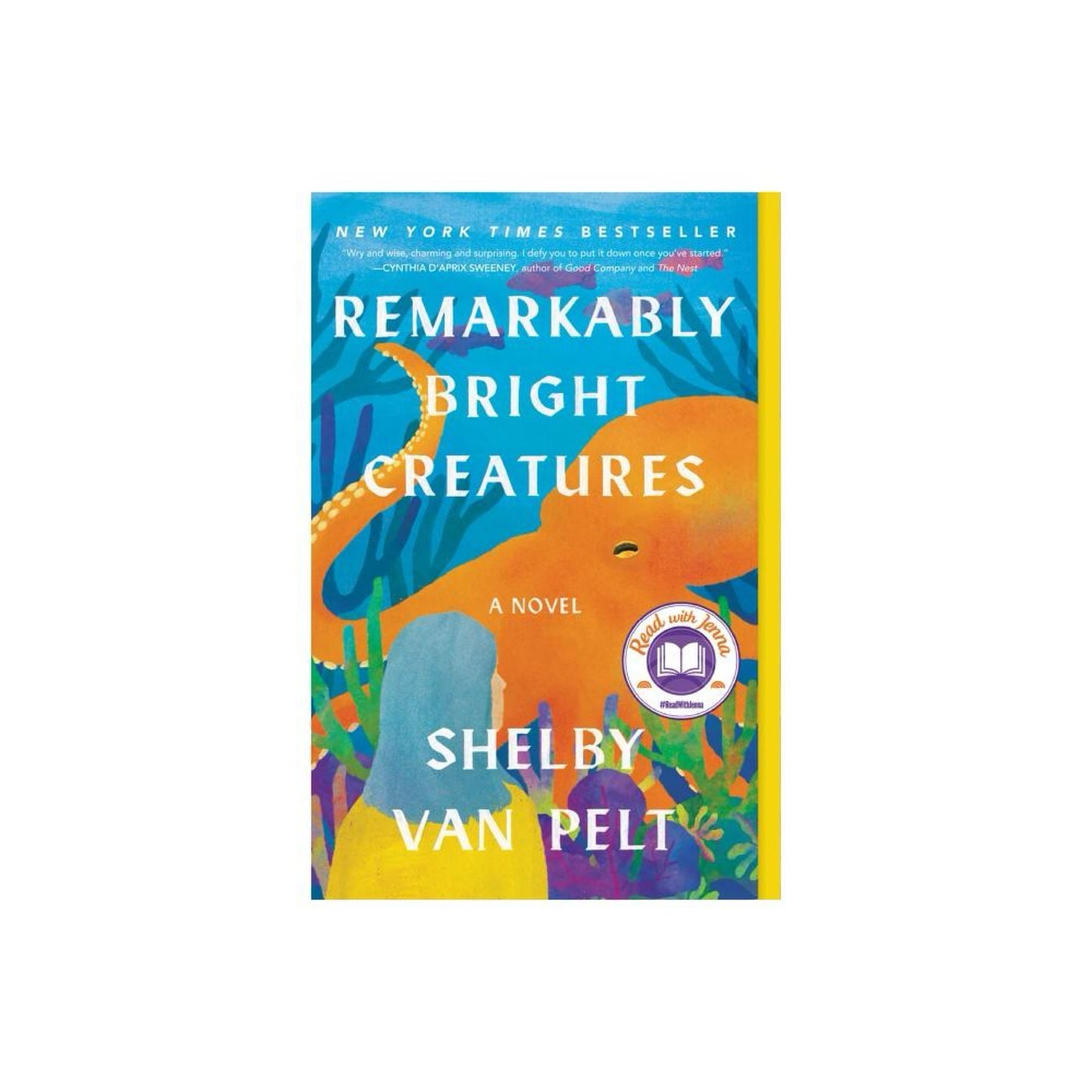 Remarkably Bright Creatures - by Shelby Van Pelt (Paperback)