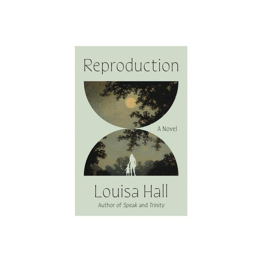 Reproduction - by Louisa Hall (Hardcover)